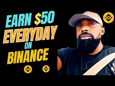 Earn $10 - $100 Daily On Binance |How To Make Money Daily On Binance