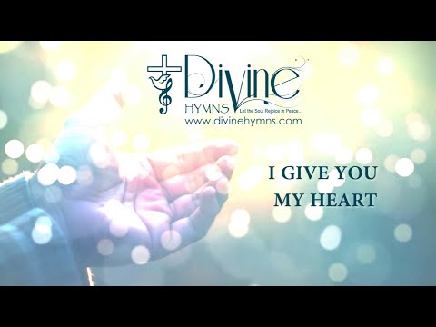 I Give You My Heart Song Lyrics | Divine Hymns Prime