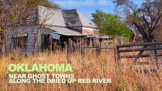 OKLAHOMA: Near Ghost Towns Along The Dried Up Red River