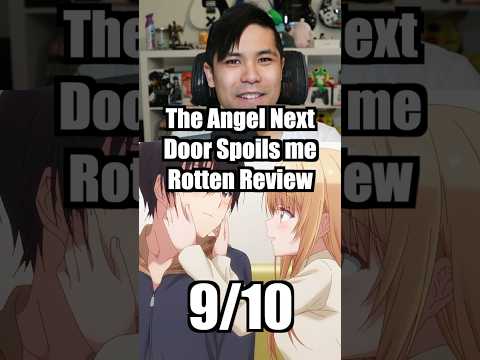 The Angel Next Door Spoils Me Rotten Review #anime