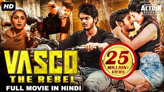 VASCO THE REBEL (Romantic) 2022 New Released Hindi Dubbed Movie | Akash Puri, Ketika S | South Movie