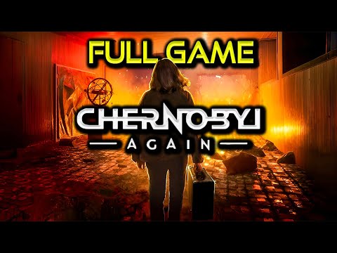 Chernobyl Again | Both Endings | Full Game Walkthrough | No Commentary