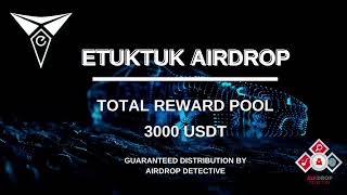 🕵🏻‍♂️eTukTuk Airdrop | 🏆 Total Airdrop Pool: 3000 USDT #airdrop #bitcoin