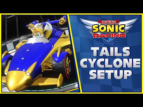 Tails's Cyclone-Esque Kart Showcase | Team Sonic Racing