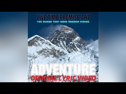 Adventure | Live Time Promise ART | OFFICIAL LYRIC VIDEO