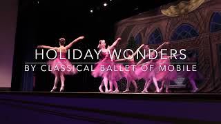 Classical Ballet of Mobile Presents Holiday Wonders 2022