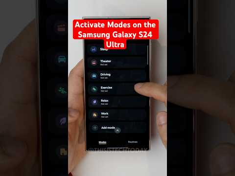 How to Activate Modes and Use them on the Samsung Galaxy S24 Ultra