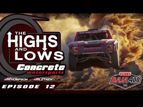 Concrete Motorsports || Highs and Lows || Episode 12 || Baja 400 2024