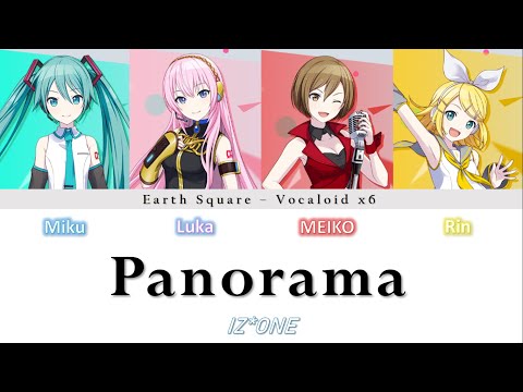 IZ*ONE - Panorama - Hatsune Miku, Megurine Luka, MEIKO, Kagamine Rin (Cover) (Color-coded Lyrics)