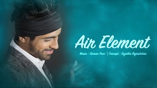 Air Element | Meditation | Samar Puri | Sujatha Rajashekar | Whispers of the Universe