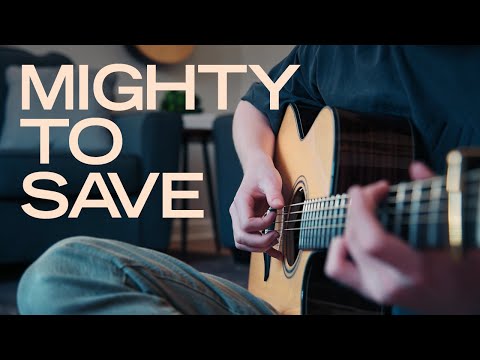 Mighty to Save - Hillsong - Fingerstyle Guitar Cover (With Tabs)