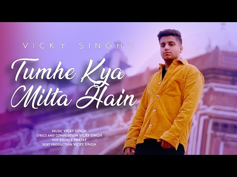 Vicky Singh - Tumhe Kya Milta Hain | Official Music Video (Teaser)