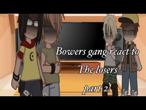 Bowers gang react to the losers pt2|IT|IT gacha|XxNiah_YEETxX