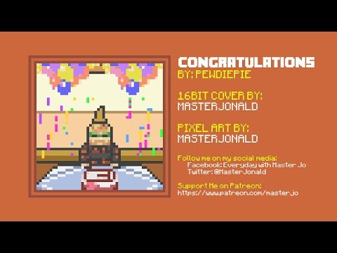 [16BIT] Congratulations - PewDiePie