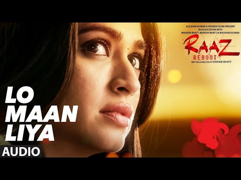 Lo Maan Liya | Raaz Reboot | Arijit Singh, Jeet Gannguli |  Emraan Hashmi, Kriti Kharbanda 