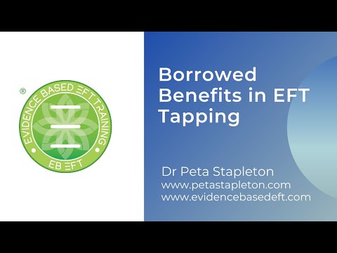 Research Spotlight What are Borrowed Benefits in EFT Tapping with Dr Peta Stapleton