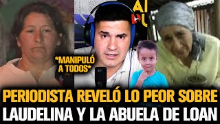 PERIODISTA REVELÓ LO PEOR SOBRE LAUDELINA Y LA ABUELA DE LOAN