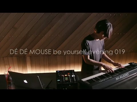 DÉ DÉ MOUSE be yourself evening 019 "be yourself Mix"