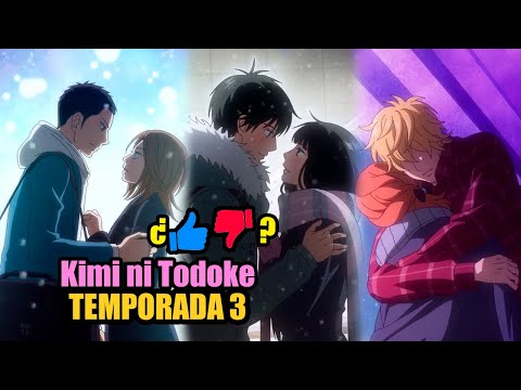 Me gusto la TEMPORADA 3 de Kimi ni Todoke 🤔❤