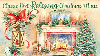 Christmas Music Radio 🎄📻 Old Christmas Songs Mix 🎅 Oldies Christmas Music ~ Merry Christmas 2024