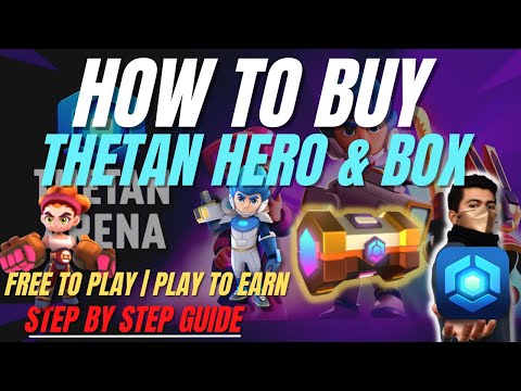 Thetan Arena | How To Buy Thetan Hero & Box | Step By Step Guide