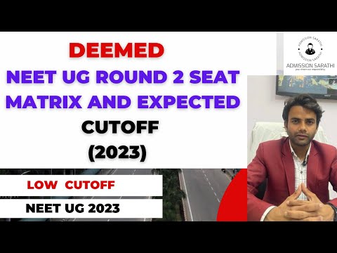 DEEMED ROUND 2 SEAT MATRIX AND EXPECTED CUTOFF 2023 || DETAILED ANALYSIS