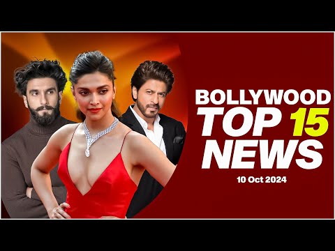 Top 15 Big News of Bollywood | 10th October 2024 | Shah Rukh Khan | Deepika Padukone | Ranveer Singh