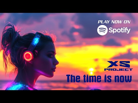 XS Project - The time is now