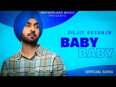 Diljit Dosanjh - Baby Baby (Official Audio) Moon Child Era | Diljit Dosanjh New Punjabi Song 2023