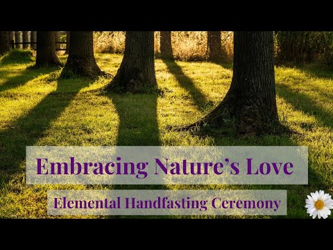 ✨Embracing Nature’s Love: Elemental Handfasting Ceremony