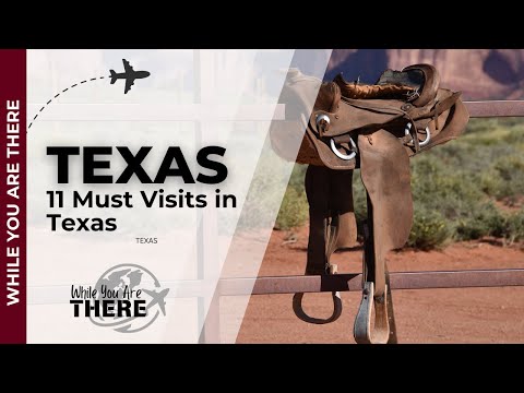 Texas: The 11 Best Places To Visit (Travel Guide)