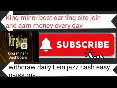 Best earn new site; king miner join kren aur daily withdrawal easy paisa ma Lein!