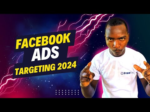 How to Target the Right Audience in 2024 with Facebook ads in Nigeria