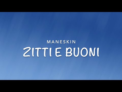 Måneskin - ZITTI E BUONI (Lyrics)