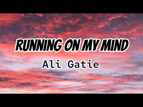 Ali Gatie - Running on my mind (lyrics) #aligatie #lyrics