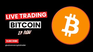 Crypto Trading LIVE: BTC Live Trading Bitcoin Price Predictions | 17 NOV #crypto #bitcoin #btc