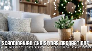 Scandinavian Christmas Decorations  Minimalist Ideas for a Cozy Holiday Home