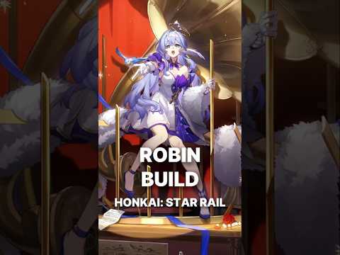 Robin Build Version 2.5 #honkaistarrail #hoyocreators #robinhsr #penacony #hsrguide