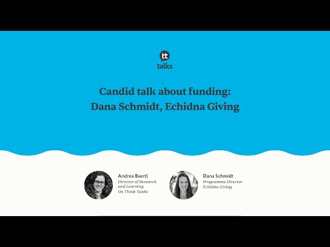 Candid talk about funding: Dana Schmidt, Echidna Giving