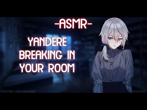 [ASMR] [ROLEPLAY] ♡yandere girl breaks into your house ♡ (binaural)