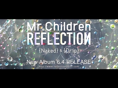 Mr.Children New Album 「REFLECTION」 Trailer