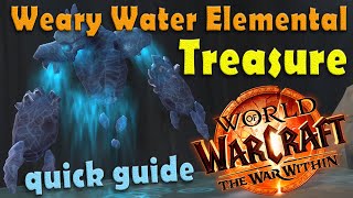 Weary Water Elemental Treasure - WoW, War Within - Easy Treasure