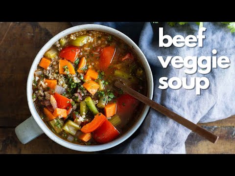 Beef Vegetable Soup | Warm up from the inside out!