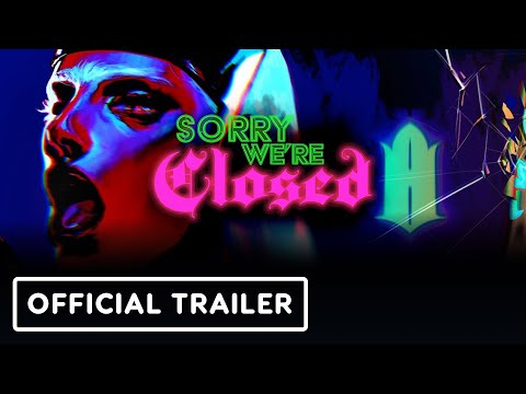 Sorry We're Closed - Official Launch Trailer