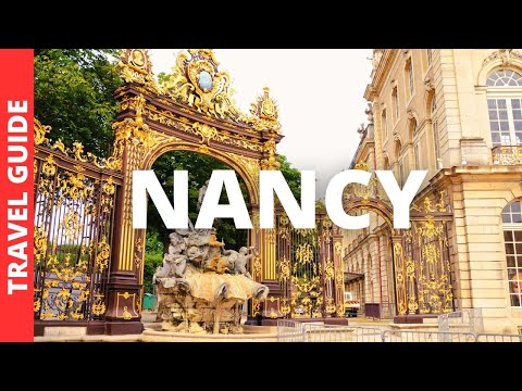 Nancy France Travel Guide: 15 BEST Things To Do In Nancy