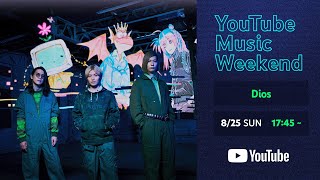 Dios - "＆疾走" TOUR2023 | YouTube Music Weekend 8.0|