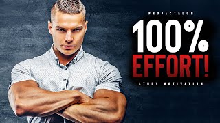 100% Effort, Every! Single! Day! - School Motivation