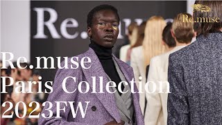 Re.muse PARIS COLLECTION 2023FW 〜 DESIGNER  勝友美〜