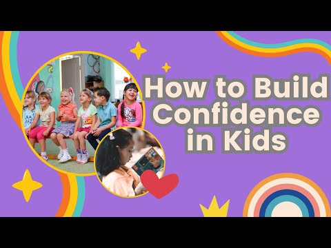 How to Build Confidence in Kids