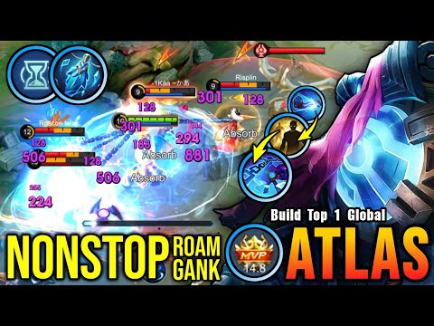 MVP Plays Atlas Super Annoying CC!! NonStop Roam & Gank!! - Build Top 1 Global Atlas ~ MLBB